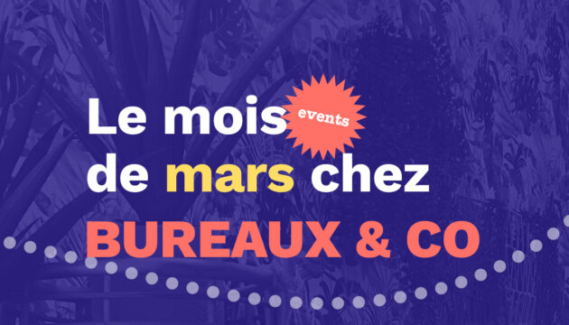 Événements mars Bureaux & Co