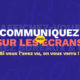 Affichage dynamique : communiquez chez Bureaux & Co